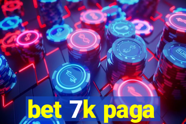 bet 7k paga